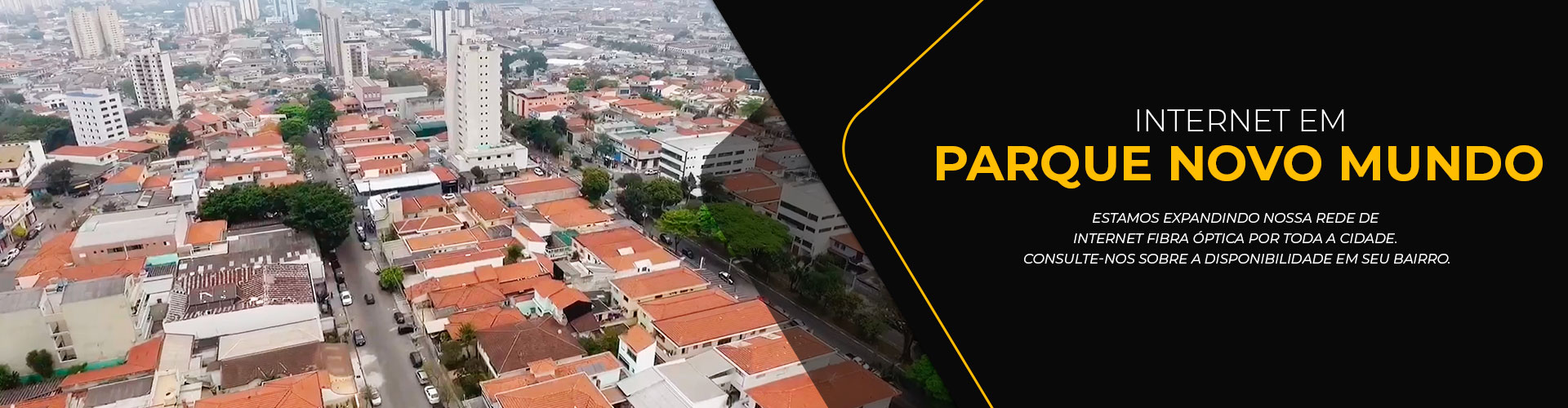 Fibra Óptica Parque Novo Mundo